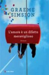 L'amore è un difetto meraviglioso - Michele Fiume, Graeme Simsion