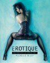 Erotique: Masterpieces of Erotic Art - Michelle Olley