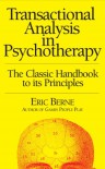 Transactional Analysis in Psychotherapy (Condor Books) - Eric Berne