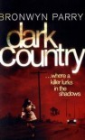 Dark Country - Bronwyn Parry