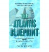 The Atlantis Blueprint - Rand Flem-Ath