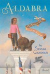 Aldabra, The Tortoise Who Loved Shakespeare - Silvana Gandolfi, Lynne Sharon Schwartz