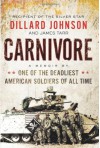 Carnivore: A Memoir by One of the Deadliest American Soldiers of All Time - 'Dillard Johnson',  'James Tarr'