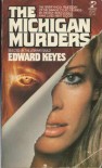 Michigan Murders - Edward keyes