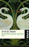 Und Nietzsche weinte - Irvin D. Yalom