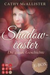 Shadowcaster. Die ganze Geschichte (Alle drei Bände in einer E-Box!) - Cathy McAllister