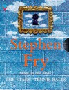 The Stars' Tennis Balls - Stephen Fry