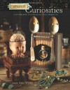 Altered Curiosities: Assemblage Techniques and Projects - Jane Ann Wynn