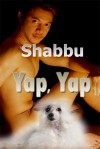 Yap, Yap - Shabbu