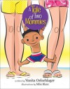 A Tale of Two Mommies - Vanita Oelschlager, Mike Blanc