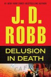 Delusion in Death - J.D. Robb