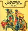 El Hombre Que Calculaba / The man who calculated (Spanish Edition) - Tahan Malba