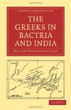 The Greeks in Bactria and India - W.W. Tarn