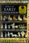 Epics of Early Civilization: Myths of the Ancient Near East - Time-Life Books