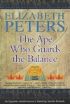 The Ape Who Guards the Balance (Amelia Peabody, #10) - Elizabeth Peters