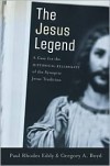 Jesus Legend, The: A Case for the Historical Reliability of the Synoptic Jesus Tradition - Paul Rhodes Eddy, Gregory A. Boyd