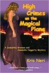 High Crimes on the Magical Plane - Kris Neri