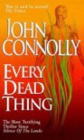 Every Dead Thing  - John Connolly