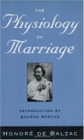 The Physiology of Marriage - Honoré de Balzac