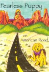 Fearless Puppy on American Road (The Dog Soldier Trilogy, Book 1) - Doug "Ten" Rose