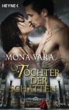 Tochter der Schatten: Roman - Mona Vara