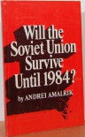 Will the Soviet Union Survive Until 1984 (Harper Colophon Books) - Andrei Amalrik