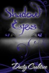 Shadow Eyes - Dusty Crabtree