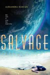 Salvage - Alexandra Duncan