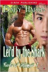 Lei'd by the Shark - Daisy Harris