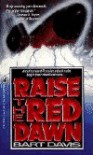 Raise the Red Dawn - Bart Davis