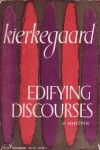 Edifying Discourses: A Selection - Søren Kierkegaard
