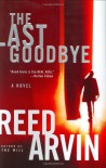 The Last Goodbye - Reed Arvin