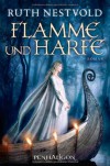 Flamme und Harfe: Roman - Ruth; Bezzenberger,  Marie-Luise [Übers.] Nestvold
