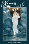 Woman in the Tower: Stories for the Wounded Child - Richard Lance Williams