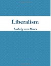 Liberalism - Ludwig von Mises