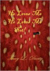 He Loves Me He Loves Me Not - Tracy L. Darity