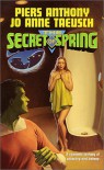 The Secret of Spring - Piers Anthony, Jo Anne Taeusch