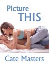 Picture This - Cate Masters