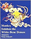 Monkey Subdues the White-Bone Demon - Hsing-pei Wang, Hsiao-tai Chien