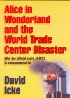 Alice in Wonderland and the World Trade Center Disaster - David Icke