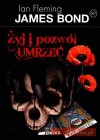 Żyj i pozwól umrzeć - Ian Fleming