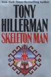 Skeleton Man (Navajo Mysteries, #17) - Tony Hillerman