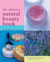 The Ultimate Natural Beauty Book - Josephine Fairley