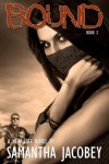 Bound: Book 2 - Formerly Life of Doubt (A New Life) - Samantha Jacobey