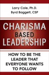 60 Things to Become the Leader That People Want to Follow (Good Things to Know) - Byrd Baggett, Larry Cole