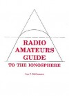 The Ionosphere: Communications, Surveillance, and Direction Finding (Orbit: A Foundation Series) - Leo F. McNamara