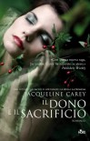 Il dono e il sacrificio (Narrativa Nord) - Jacqueline Carey