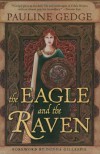 The Eagle and the Raven (Rediscovered Classics) - Pauline Gedge