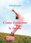 Come finiscono le favole (Oscar) (Italian Edition) - Lisa Kleypas, A. Sora