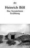 Das Vermächtnis: Erzählung - Heinrich Böll